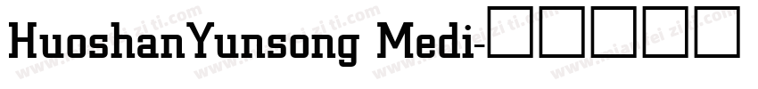HuoshanYunsong Medi字体转换
